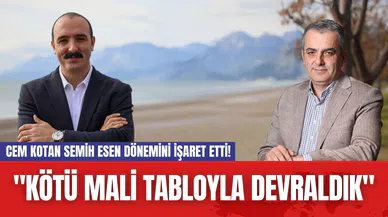 Cem Kotan Semih Esen Dönemini İşaret Etti! "Kötü Mali Tabloyla Devraldık"