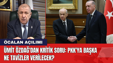 Ümit Özdağ'dan Kritik Soru: PKK'ya Başka Ne Tavizler Verilecek?