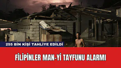 Filipinler Man-yi Tayfunu Alarmı: 255 Bin Kişi Tahliye Edildi
