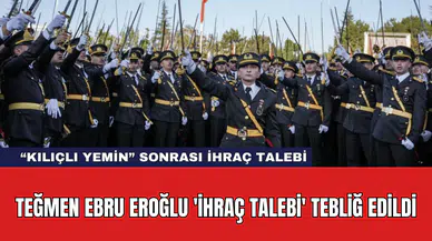 Teğmen Ebru Eroğlu 'İhraç Talebi' Tebliğ Edildi