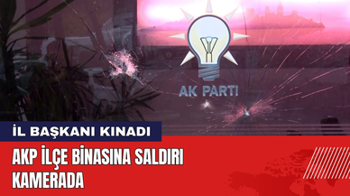 AKP İlçe Binasına Saldırı Kamerada