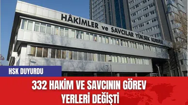 HSK duyurdu: 332 Hakim ve Savcının Görev Yerleri Değişti