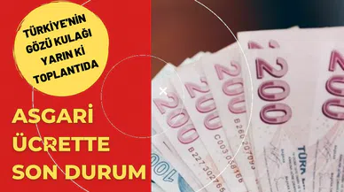 ASGARİ ÜCRETTE SON DURUM