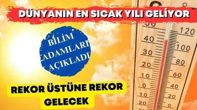 EL NİNO HAVA OLAYI BAŞLAYACAK! DÜNYANIN EN SICAK SENESİ OLACAK...SADECE AYLAR KALDI