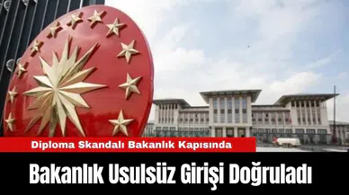 Diploma Skandalı Bakanlık Kapısında: E-İmza ile Usulsüz Giriş Doğrulandı