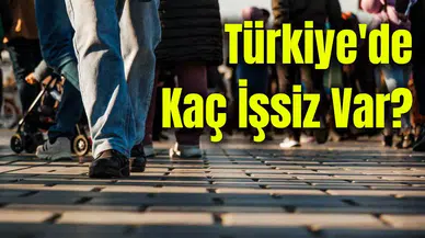 Türkiye'de İşsizlik Oranı Açıklandı!