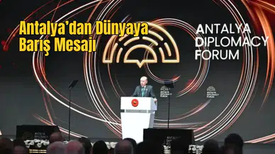 Antalya Diplomasi Forumu Resmen Açıldı, 150 Ülke Çözüm İçin Toplandı