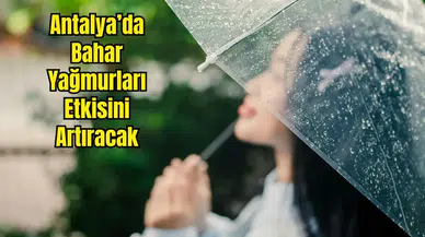 Yağışlar Kapıda! Hangi İlçelerde Sağanak Bekleniyor?