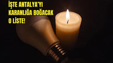 Antalya’da Binlerce Hane 3 Gün Elektriksiz Kalacak