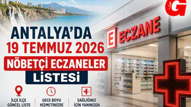 Antalya'da 19 Temmuz 2026  Pazar Nöbetçi Eczaneler Listesi