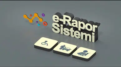 e-Rapor'da Yeni Dönem: İşlemler Dijitalleşti