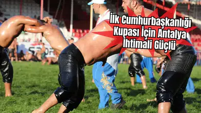 İlk Yağlı Güreş Cumhurbaşkanlığı Kupası Antalya'da Olabilir