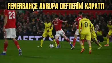 Fenerbahçe UEFA Avrupa Ligi'nde Nottingham Forest’ı Yendi Ama Elendi