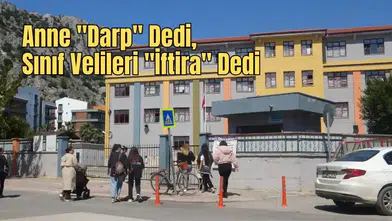 Antalya’da Velilerden Öğretmenlerine "İftira" Kalkanı