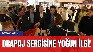 Drapaj sergisine yoğun ilgi!