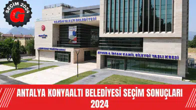 Antalya Konyaaltı  Belediyesi  Seçim Sonuçları 2024