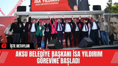 Aksu Belediye Başkanı İsa Yıldırım Görevine Başladı