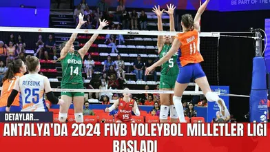 Antalya'da 2024 FIVB Voleybol Milletler Ligi Başladı