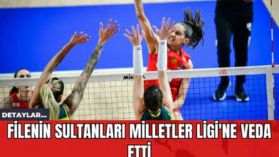 Filenin Sultanları Milletler Ligi'ne Veda Etti