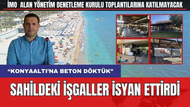 Konyaaltı Sahili'ndeki İşgaller İMO Başkanını İsyan Ettirdi