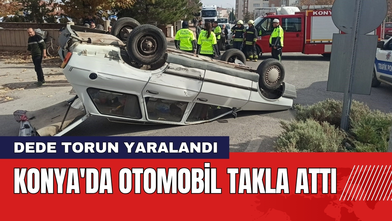 Konya'da Otomobil Takla Attı: Dede Torun Yaralandı