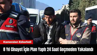 8 Yıl C*nayet İçin Plan Yaptı 24 Saat Geçmeden Yakalandı