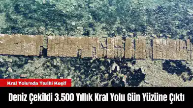 Deniz Çekildi 3.500 Yıllık Kral Yolu Gün Yüzüne Çıktı