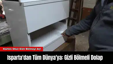 Isparta'dan Tüm Dünya'ya: Gizli Bölmeli Dolap