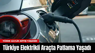 Türkiye Elektrikli Araçta Patlama Yaşadı