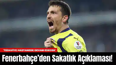 Fenerbahçe’den Sakatlık Açıklaması! 'Tedaviye Hastanede Devam Edecek'