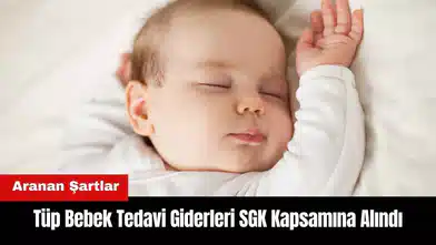 Tüp Bebek Tedavi Giderleri SGK Kapsamına Alındı
