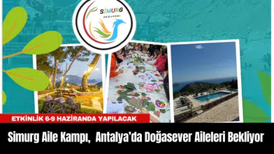 Simurg Aile Kampı, Haziran’da Antalya’da Doğasever Aileleri Bekliyor