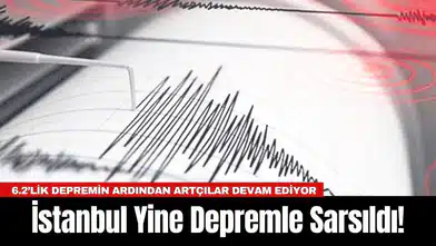 İstanbul Yine Depremle Sarsıldı!