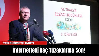 İnternetteki İlaç Tuzaklarına Son! TEB Düğmeye Bastı