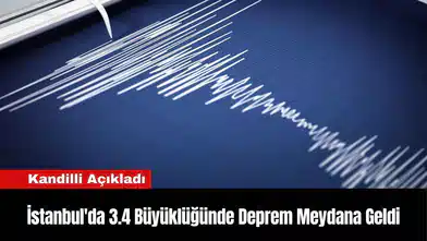 İstanbul'da 3.4 Büyüklüğünde Deprem Meydana Geldi