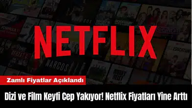 Dizi ve Film Keyfi Cep Yakıyor! Netflix Fiyatları Yine Arttı