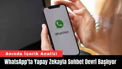 WhatsApp'ta Yapay Zekayla Sohbet Devri Başlıyor