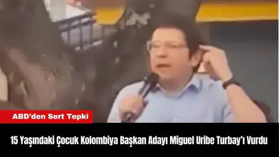 15 Yaşındaki Çocuk Kolombiya Başkan Adayı Miguel Uribe Turbay’ı Vurdu