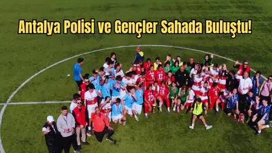Antalya'da Gençlere Spor Kalkanı! Emniyetten Dev Proje