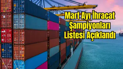 Ticaret Bakanlığı İhracatın Devler Ligini Duyurdu