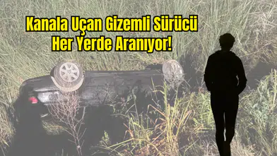 Manavgat'ta Lüks Otomobil Kanala Uçtu: Ters Dönen Aracın Sürücüsü Kaçtı
