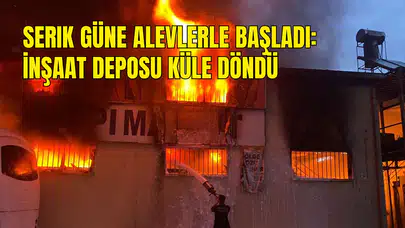 Serik Güne Alevlerle Başladı: İnşaat Deposu Küle Döndü