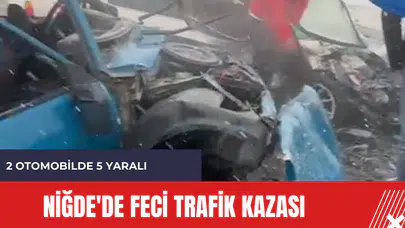 Niğde'de feci trafik kazası: 2 otomobilde 5 yaralı