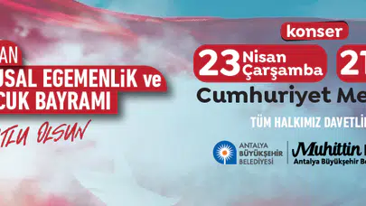 ANTALYA BÜYÜKŞEHİR BELEDİYESİ 23 NİSAN KUTLAMA İLANI