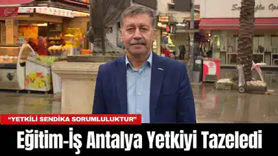 Eğitim-İş Antalya Yetkiyi Tazeledi