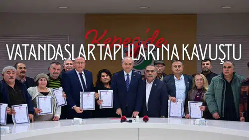Kepez’de 20 Yıllık İmar Sorunu Çözüldü! Tek Tıkla Tapu Alınacak!