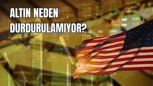 Piyasalarda "Altın Çağı Savaşı" Resmen Başladı, Altın Neden Artıyor?