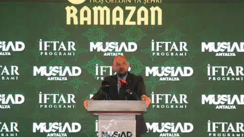 MÜSİAD Genel Başkanı Antalya'da Konuştu: "Ateş Çemberindeki Tek Güvenli Liman Türkiye"