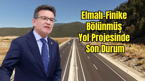 Elmalı-Finike Yolunda Güzergah mı Değişiyor?
