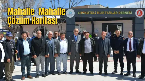 Korkuteli’nde Kaymakam, Belediye ve Muhtarlar Ortak Paydada Buluştu